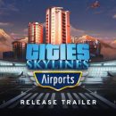 Релизный трейлер дополнения Airports для Cities Skylines